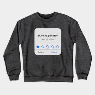 Enjoying people? | Not really Crewneck Sweatshirt